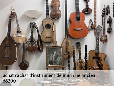 achat rachat d'instrument de musique ancien   66200