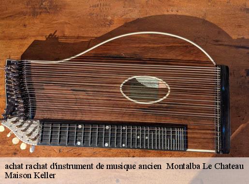 achat rachat d'instrument de musique ancien   montalba-le-chateau-66130 Maison Keller